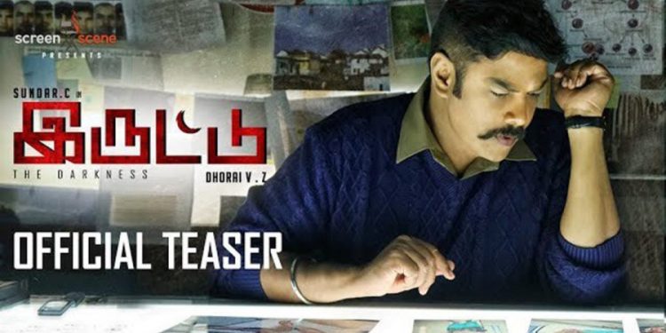 Iruttu – Official Teaser