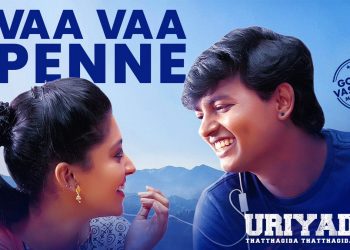Uriyadi 2 – Vaa Vaa Penne Lyric Video