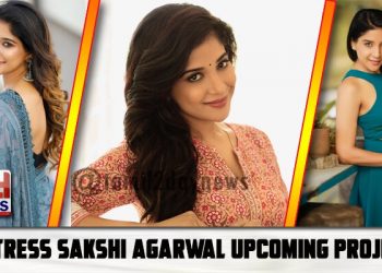 Actress Sakshi Agarwal Upcoming Project