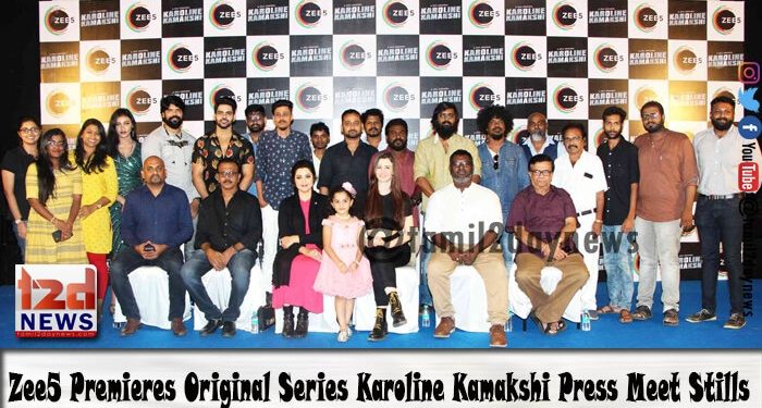 Zee5 Premieres Original Series Karoline Kamakshi Press Meet