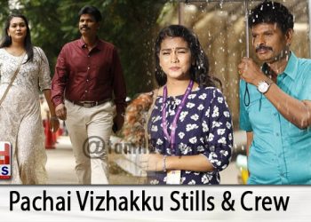 Pachai Vizhakku Stills & Crew