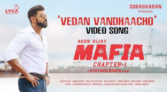MAFIA – Vedan Vandhaacho (Video Song)