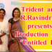 Trident arts R.Ravindran presents Production NO:1 “Untitled Film’