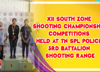 XII South Zone Shooting Championship Competitions held at TN Spl Police 3rd Battalion shooting range