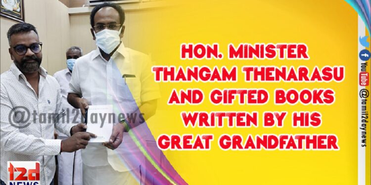 Hon. Minister Thangam Thenarasu and gifted books written by his great grandfather