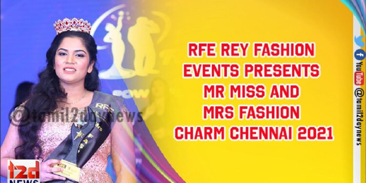 RFE Rey Fashion Events Presents Mr Miss and Mrs Fashion Charm Chennai 2021