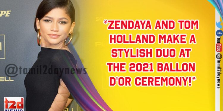 *ZENDAYA AND TOM HOLLAND MAKE A STYLISH DUO AT THE 2021 BALLON D’OR CEREMONY!*