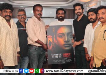 நடிகர் விஜய்சேதுபதி வெளியிட்டுள்ள நடிகை கயல் ஆனந்தியின் ‘ஒயிட் ரோஸ்’ படத்தின் முதல் பார்வை!