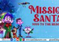 உலகத்தரம் வாய்ந்த அனிமேஷன் காட்சிகளுடன் உருவாக்கப்பட்டுள்ள ‘மிஷன் சாண்டா’ திரைப்படம் கிறிஸ்துமஸ் வெளியீடாக உலகெங்கும் ரிலீஸ் ஆகிறது